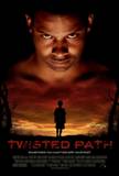 Click image for larger version

Name:	twisted-path-movie-poster-2010-1020554839.jpg
Views:	1
Size:	3.1 KB
ID:	36823